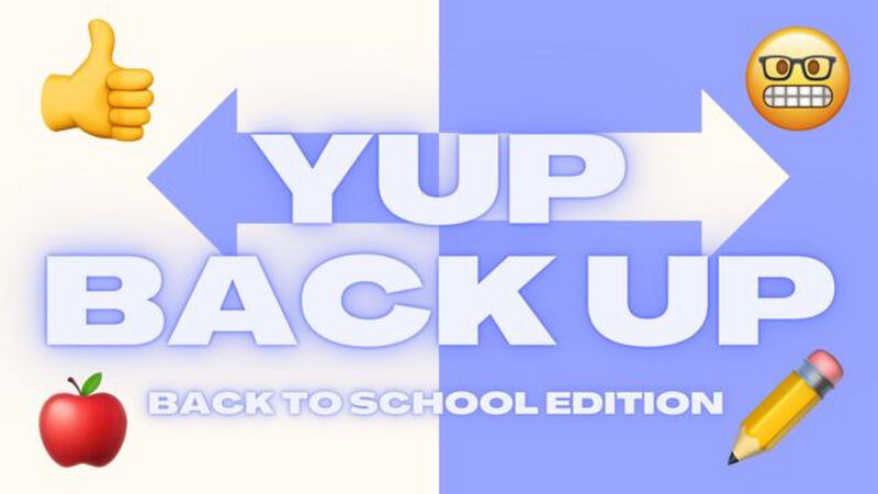 Yup Backup - Back to School Edition